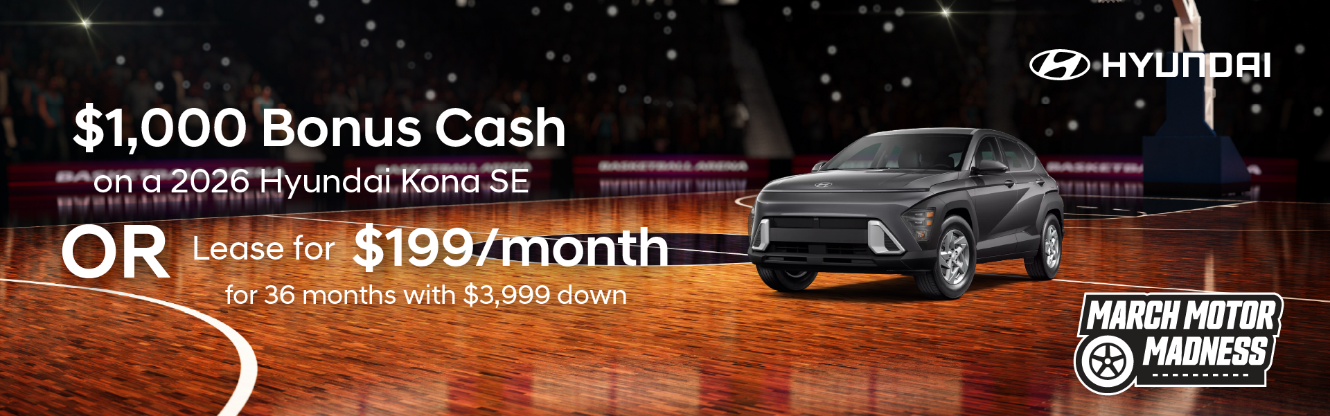 $1,000 Bonus Cash on 2026 Kona (SE)