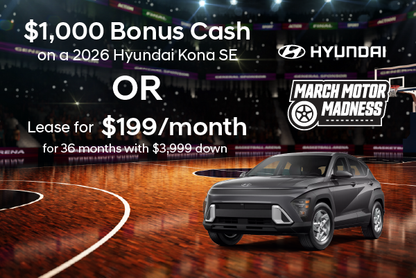 $1,000 Bonus Cash on 2026 Kona (SE)